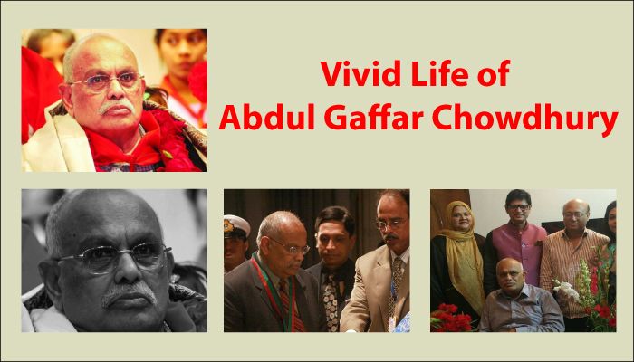 Vivid Life of Abdul Gaffar Chowdhury
