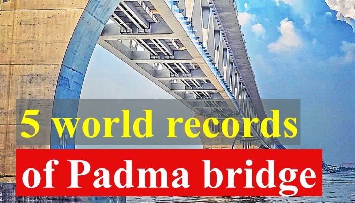 5 World Records of Padma Bridge